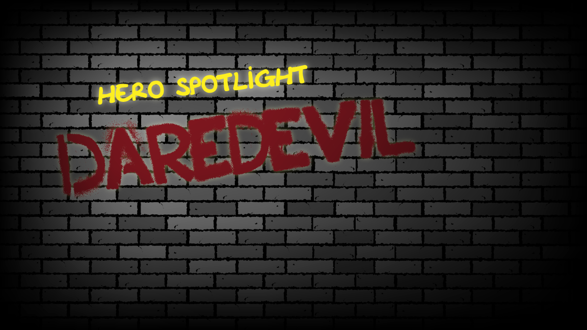 Hero Spotlight - Daredevil